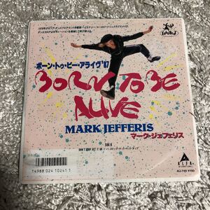 再生確認済★マーク・ジェフェリス　BORN TO BE ALIVE 中古EPレコード