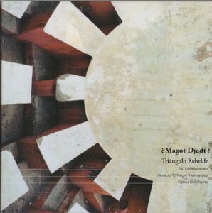 CD★Trianglo Rebelde／Magot Djadt?★管理2