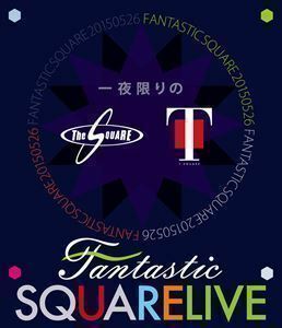 [Blu-Ray]T-SQUARE／一夜限りのFANTASTIC SQUARE LIVE T-SQUARE