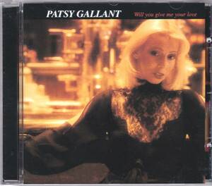 ☆PATSY GALLANT(パッツィ・ギャラン)/Will You Give Me Your Love◆77年リリースのフリー・ソウルの超大名盤◇世界初CD化＆廃盤・レア★