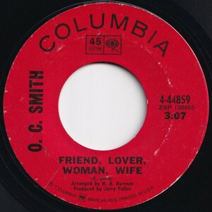 O. C. Smith Friend, Lover, Woman, Wife / I Taught Her Everything She Knows Columbia US 4-44859 205954 ソウル レコード 7インチ 45