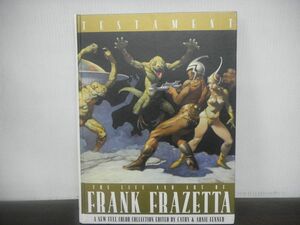 Testament The Life and Art of Frank Frazetta　洋書　フランク・フラゼッタ　イラスト集　ハードカバー