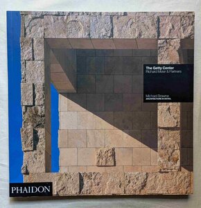 ゲティ・センター 建築・設計・デザイン リチャード・マイヤー 洋書 The Getty Center Richard Meier & Partners/J・ポール・ゲティ美術館