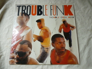 Trouble Funk　/Trouble Over Here, Trouble Over There シュリンク付 ダンサブル GO-GOサウンド オリジナルUS盤 LP 試聴