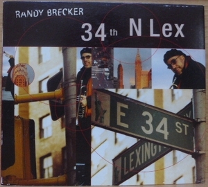 ☆ 紙デジパック仕様 ランディ・ブレッカー 『 34th N Lex 』 マイケル・ブレッカー 邦盤 ☆ 管理№827