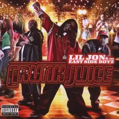 (CD)Crunk Juice／Lil Jon & East Side Boyz