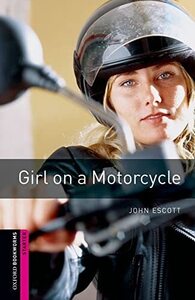 [A01404864]Girl On A Motorcycle (Oxford Bookworms Library: Crime & Mystery: