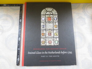 CC012◆洋書 Stained Glass in the Netherlands before 1975 partII the south ステンドグラス