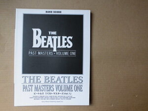 中古／楽譜バンドスコア The Beatlesビートルズ PAST MASTERS 1（VOLUME ONE）パストマスターズ