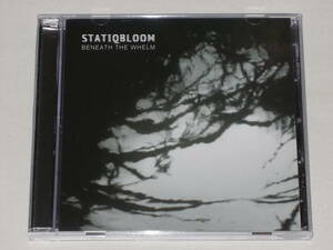 STATIQBLOOM/BENEATH THE WHELM/CDアルバム Atilla Cishar