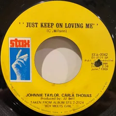 米7" Johnnie Taylor, Carla Thomas Just Keep On Loving Me / My Life STA0042 Stax /00080