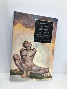 Romanticism and the Human Sciences: Poetry, Population, and theDiscourseoftheSpecies Cambridge University Press McLane, Maureen N.