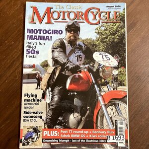 B1693 2006　 「The Classic MOTOR CYCLE」クラシックモーターサイクル 英国　旧車雑誌　英国車 古本　雑誌 旧車　ビンテージ　自動車