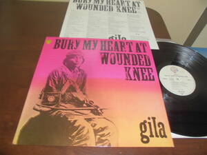 GILA/BURY　MY　HEART　AT　WOUNDED　KNEE・1973年・独盤・レアな歌詞インサート付き・美品・美再生！！