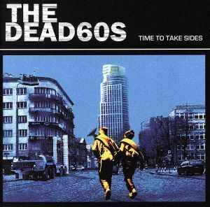 【輸入盤】Time to Take Sides/ザ・デッド60s