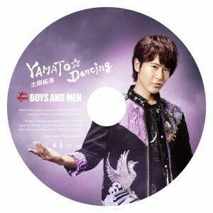 ＹＡＭＡＴＯ☆Ｄａｎｃｉｎｇ（ピクチャーレーベル盤　土田拓海）（初回限定盤）／ＢＯＹＳ　ＡＮＤ　ＭＥＮ