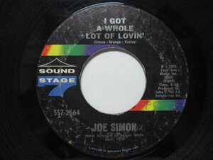 7’ US盤 JOE SIMON // I Got A Whole Lot Of Lovin’ / Yours Love -SOUND STAGE 7 2664 (records)