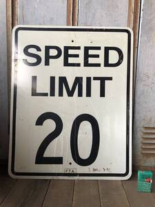 即決⑳【 SPEED LIMIT 20 】76x61cm ビンテージ USA ロードサイン 道路標識 看板 アメリカンフェンス ガレージ ジャンク 店舗什器