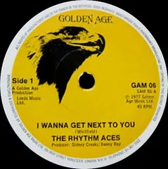 英7" Rhythm Aces I Wanna Get Next To You GAM06 Golden Age (2) /00080