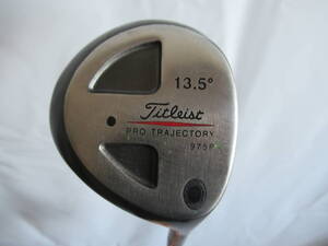 ★Titleist タイトリスト PRO TRAJECTORY975F フェアウェイウッド 5w 13.5° 純正カーボンシャフト S F003★レア★激安★中古★　★