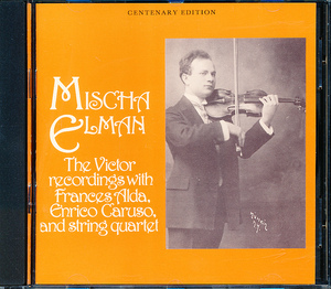 Biddulph　ミッシャ・エルマン　The Victor recordings with Frances Alda, Enrico Caruso, and string quartet