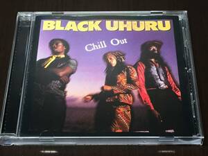 R) 状態悪い / Chill Out BLACK UHURU (ブラック・ウフル)