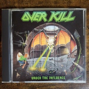 【国内盤CD帯無し】オーヴァーキル　アンダー・ザ・インフルエンス　OVERKILL　UNDER THE INFLUENCE 1988年国内初版　管理番号J