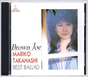 [中古CD] 高橋真梨子/ Brown Joe, BEST BALLAD ベスト・バラード ☆髙橋真梨子