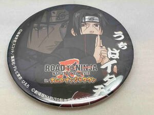 現状品 NARUTO ナルト うちはイタチ 缶バッジ ROAD TO NINJA NARUTO THE MOVIE in ナムコ ナンジャタウン