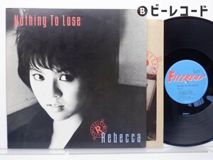 Rebecca 「Nothing To Lose」LP（12インチ）/Fitzbeat(15AH 1806)/邦楽ロック