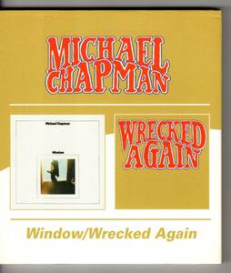 ☆MICHAEL CHAPMAN(マイケル・チャップマン)/Window＆Wrecked Again『70年＆71年の大名盤のCD2枚組セット』◆激レア＆廃盤状態良好