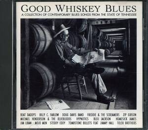 BLUES：GOOD WHISKEY BLUES (A Collection Of Contemporary Blues Songs From The State Of Tennessee)／V.A.