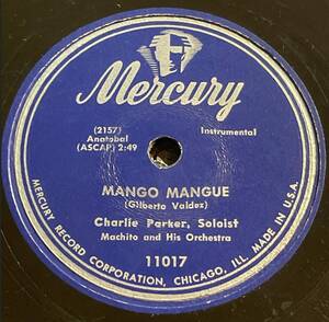 Mercury Records CharlieParker, Machito and His Orchestra・ MANGO MANGUE / OKIEDOKE SP盤/78レコード