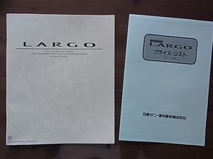 送料185円～ 日産　LARGO　ラルゴ カタログ 1993年/6月版 　日産サニー東京版価格表付 全36ページ