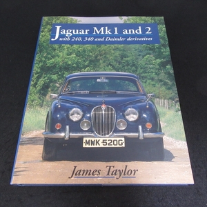 ジャガー 自動車本 洋書 『Jaguar Mk 1 and 2: With 240, 340 and Daimler derivatives』 ■送185円 James Taylor 英語 外車◇