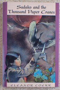 Sadako and the Thousand Paper Cranes (Eleanor Coerr) paperback