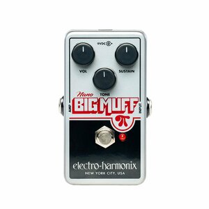 店頭展示新品 electro-harmonix Nano Big Muff Pi エレハモ ナノ ビッグマフ ディストーション