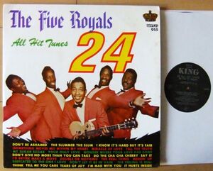 R&B LP ■ The Five Royals / 24 All Hit Tunes [ US ORIG King 955 ] 