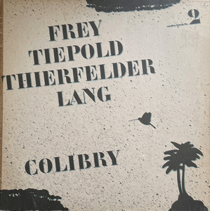 Frey, Tiepold, Thierfelder, Lang Colibry レコード LP Free Jazz, Fusion ドイツ