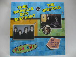 【EP】　THEE MICHELLE GUN ELEPHANT(VIVE ON !) Vs THE BRISTOLS (OUR LOVE STILL BE THERE) 1998.