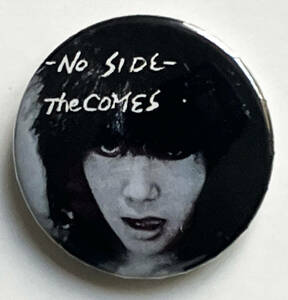 THE COMES - No Side 缶バッジ 31mm #japanese #punk #80