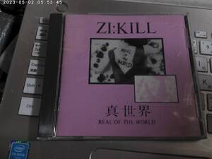 ZI:KILL ジキル / 真世界~REAL OF THE WORLD CD TUSK KEN SEIICHI YUKIHIRO TETSU EXTASY RECORDS