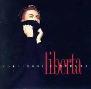 ｌｉｂｅｒｔａ／米倉利紀