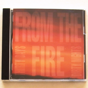 From The Fire - Thirty Days And Dirty Nights