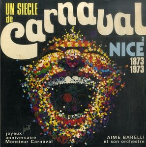 C00129605/EP/エメ・ バレリ楽団「Un Siecle De Carnaval A Nice 1873-1973 (1973年・仏盤・3曲入り)」