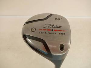 ★即決！★Titleist/タイトリスト★メンズ右打ち用ドライバー/1番ウッド/1W★PRO・TITANIUM 905R★Tour AD GRAPHITE DESIGN★9.5°★