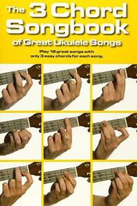 【中古】The 3 Chord Songbook of Great Ukulele Songs