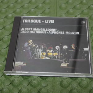 TRILOGUE LIVE ALBERT MANGELSDORFF/JACO PASTORIUS/ALPHONSE MOUZON