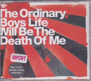 THE ORDINARY BOYS - LIFE WILL BE THE DEATH OF ME/EU盤/新品CDS①!!