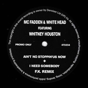 英12 McFadden & Whitehead, Whitney Houston Aint No Stoppin Us Now + I Need Somebody 473234 Denoiser Ltd. /00250